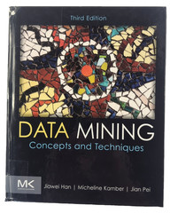 Data Mining: Concepts & Techniques, 3rd Ed, Han, Kamber, Pei, Hardback