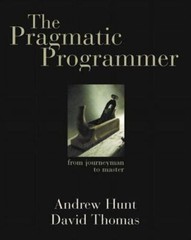 Pragmatic Programmer : From Journeyman to Master by David Thomas and Andrew Hunt