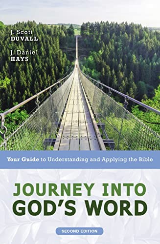 Journey into Gods Word, Second Edition: Your Guide to Understanding and – GOOD