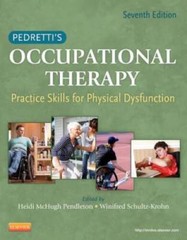 Pedretti’s Occupational Therapy: Practice Skills for Physical Dysfun – VERY GOOD