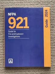 NEW: NFPA 921 Guide for Fire and Explosion Investigations 2024 Edition