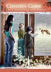 Coyote’s Guide to Connecting with Nature for Kids of all Ages and their Mentors
