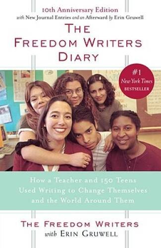 The Freedom Writers Diary: How a Teacher and 150 Teens Used Writing to Ch – GOOD