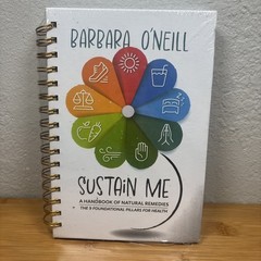 Sustain Me Barbara O’Neill A Handbook of Natural Remedies The 9 Foundational