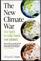 The New Climate War – Fight to Take Back Our Planet ; Signed by Michael Mann