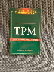 TPM: Collected Practices and Cases by Productivity Productivity Press (2005,…