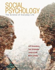 Social Psychology: The Science of Everyday Life