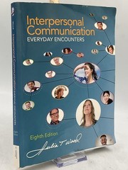 Interpersonal Communication EVERYDAY ENCOUNTERS Julia T. Wood Paperback