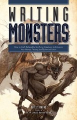 Writing Monsters: How to Craft Believably Terrifying Creatures Multicolor
