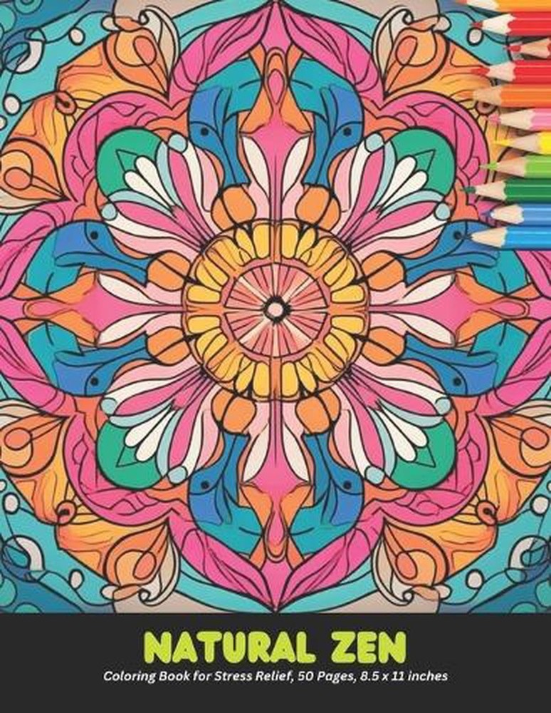 Natural Zen: Coloring Book for Stress Relief, 50 Pages, 8.5 x 11 inches by Jeffe