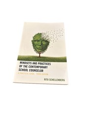 Mindsets and Practices of the Contemporary School Counselor: A Practical Guide