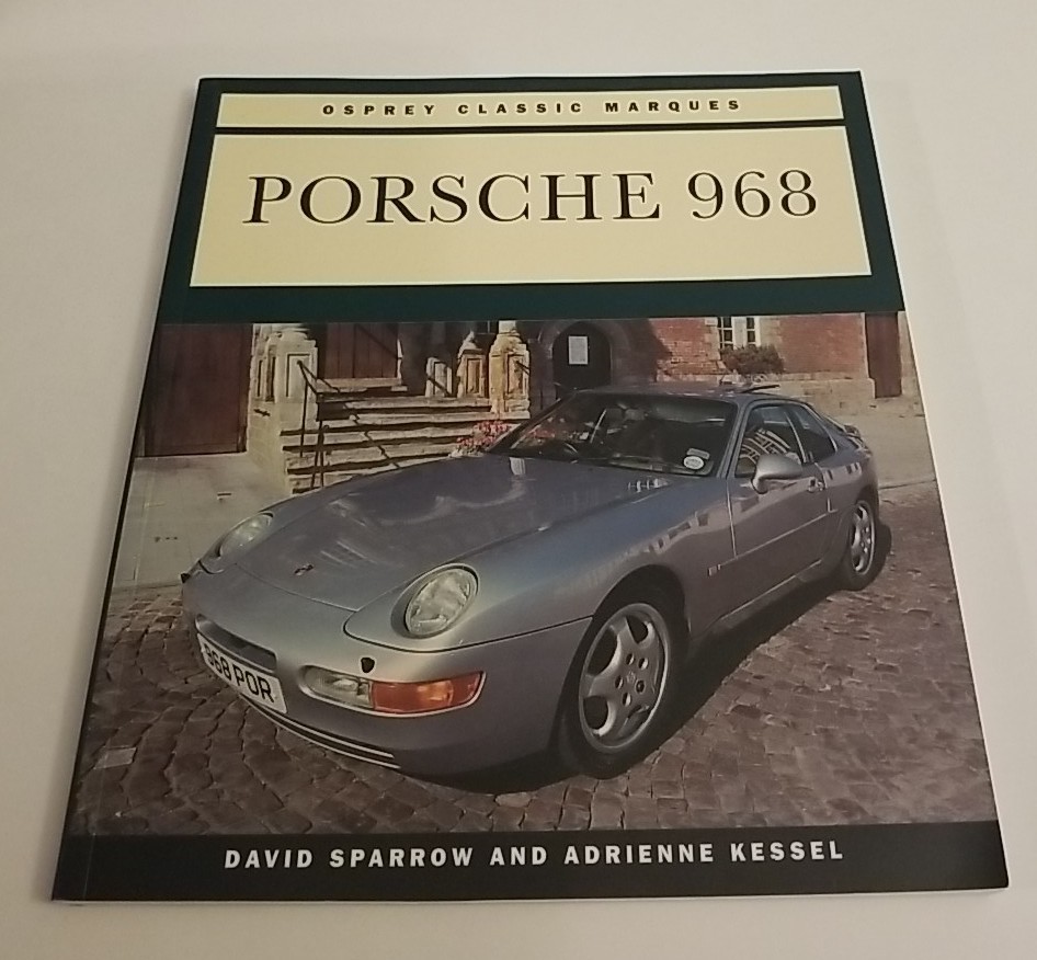 Porsche 968 (Osprey Classic Marques) Paperback David Sparrow Adrienne Kessel