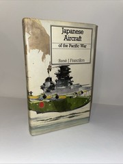 Japanese Aircraft of the Pacific War by Rene J Francillon Revised Second Edition