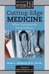 Cutting-Edge Medicine: What Psychiatrists Need to Know (Review of Psychiatry)