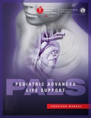 Pediatric Avanced Life Support ( Pals ) Provider Manual (Aha, Pediatric…