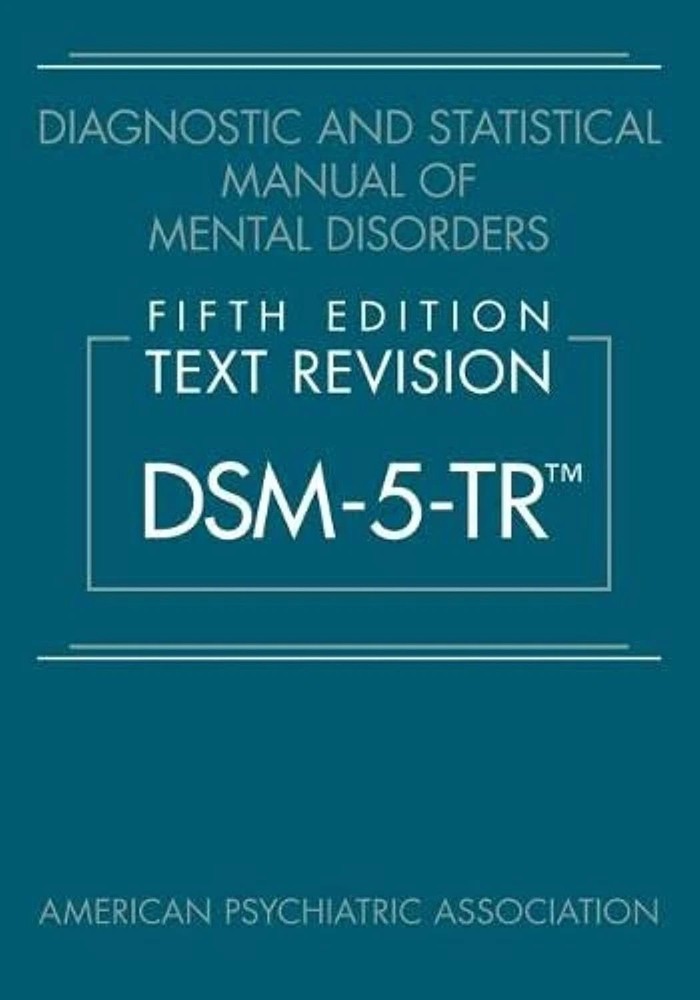 Diagnostic and Statistical Manual of Mental Disorders, Text Revision DSM-5-TR