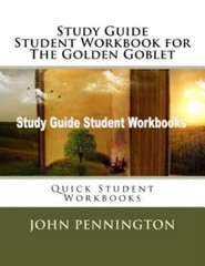 Study Guide Student Workbook For The Golden Goblet: Quick Student Workbooks