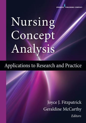 Nursing Concept Analysis : Applications to Research and Practice by Geraldine…