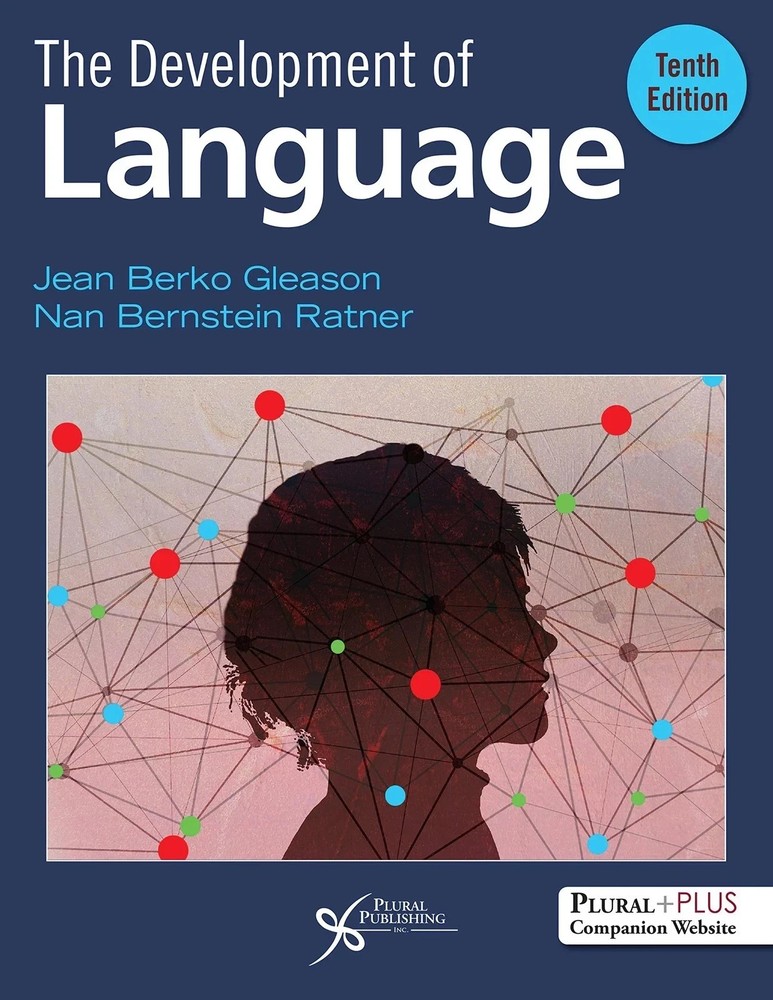 The Development of Language, Tenth Edition by Jean Berko Gleason – 9781635504262