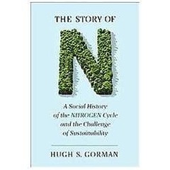 The Story of N A Social History of the Nitrogen Cycle and the Challenge CC