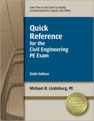 Quick Reference for the Civil Engineering PE Exam, Lindeburg PE, Michael R.,