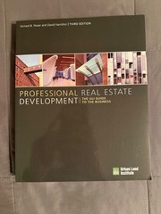 PROFESSIONAL REAL ESTATE THE ULI GUIDE DEVELOPMENT TO THE BUSINESS