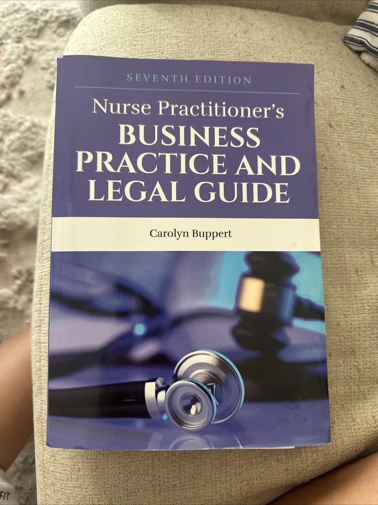 Nurse Practitioner’s Business Practice and Legal Guide by Carolyn Buppert