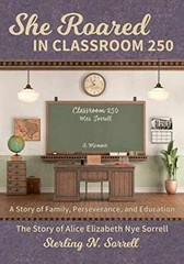 She Roared in Classroom 250: The – Paperback, by Sorrell Sterling N. – Good