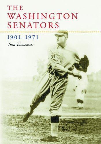 Washington Senators, 1901-1971 Deveaux, Tom paperback Used – Like New