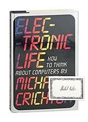Electronic Life : How to Think about Computers Hardcover Michael