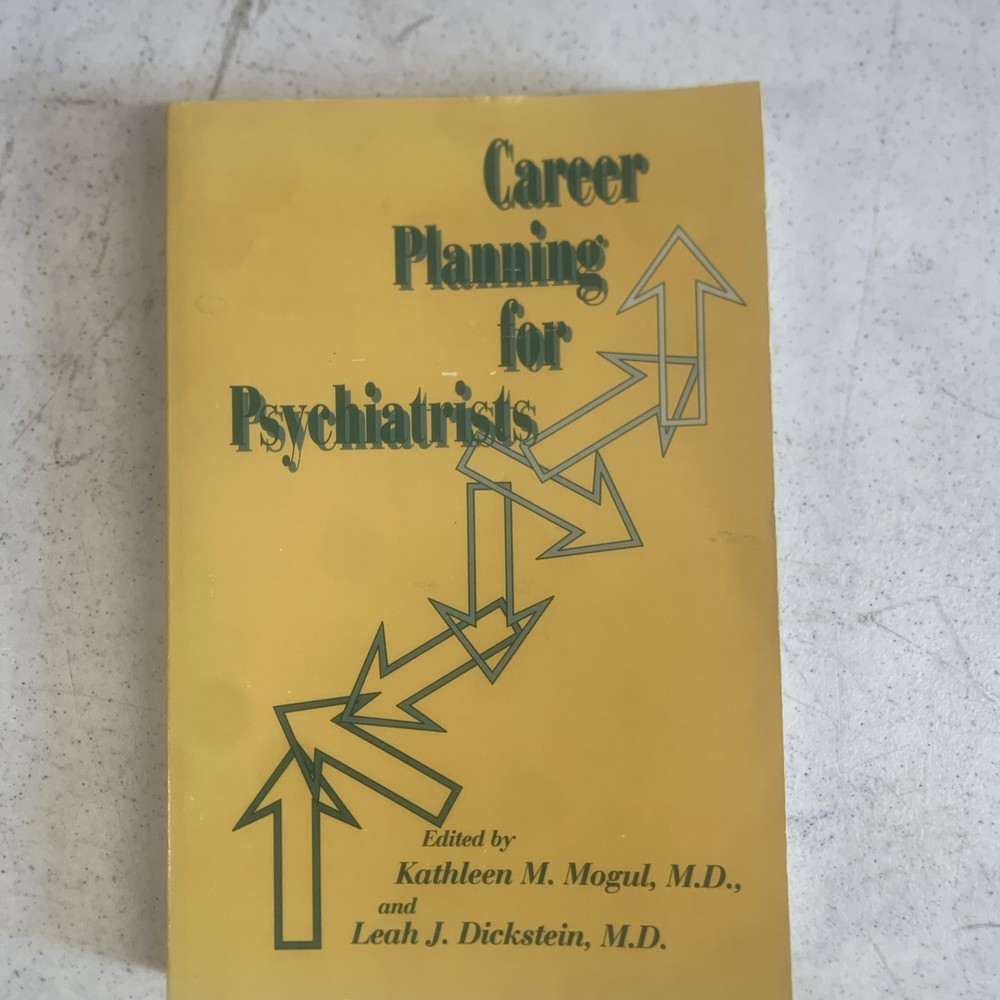 Career Planning for Psychiatrists (Issues in Psychiatry)