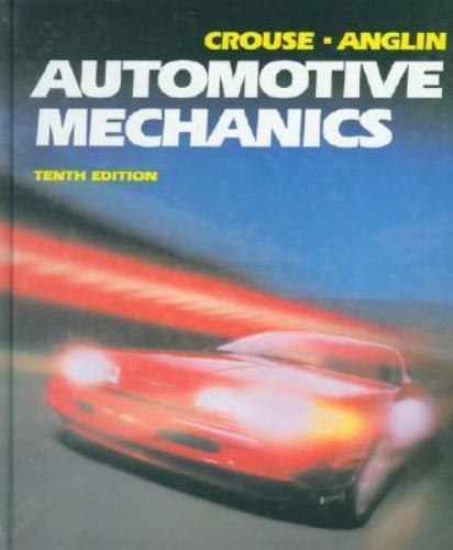 Automotive Mechanics by Crouse, Williams; Anglin, Donald L.; Crouse William