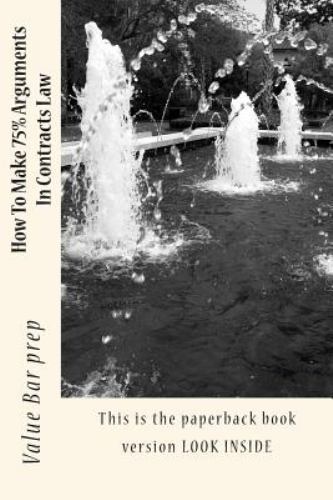 How to Make 75% Arguments in Contracts Law, Paperback by Value Bar Prep (COR)…