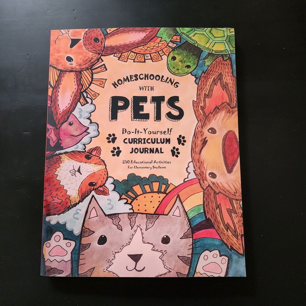 Homeschooling With Pets: Do-It-Yourself Curriculum Journal – 250 Educational …