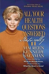 All Your Health Questions Answered Naturally II by Maureen Kennedy Salaman