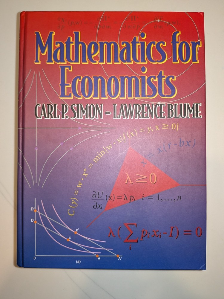 Mathematics for Economists – Carl P. Simon & Lawrence Blume – 1994 – Hardcover