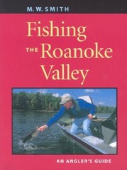 Fishing the Roanoke Valley: An Angler’s Guide