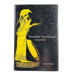 Thucydides’ War Narrative: A Structural Study – Carolyn Dewald – 2016 Hard Cover