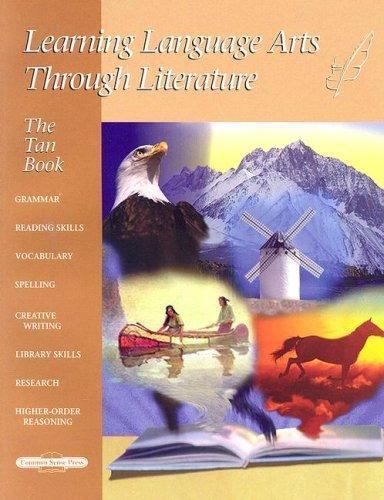 Learning Language Arts Through Literature: The Tan Book by Common Sense Press
