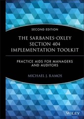 The Sarbanes-Oxley Section 404 Implementation Toolkit, with CD ROM: Practice Aid