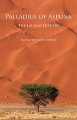 The Lausiac History: 252 (Cistercia…, Palladius of As