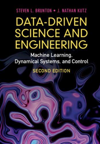 Data-Driven Science and Engineering: Machine Learning, Dynamical Systems, and C