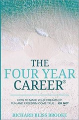 The Four Year CareerÂ®; How to Make Your Dreams of Fun and Financial Free – GOOD