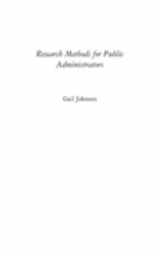 Research Methods for Public Administrators by Johnson, Gail