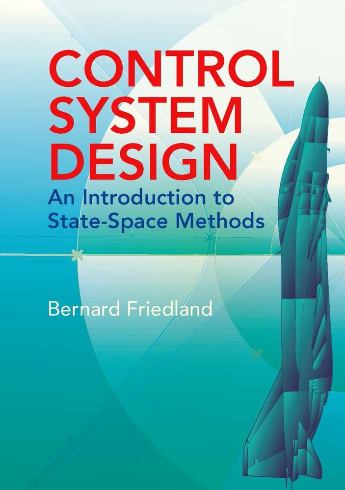 Control System Design: An Introduction to State-Space Methods (Dover Books o…