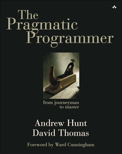 Pragmatic Programmer : From Journeyman to Master by David Thomas and Andrew Hunt