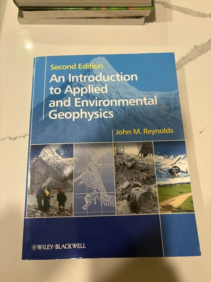 Introduction to Applied and Environmental Geophysics by John M. Reynolds (2011)