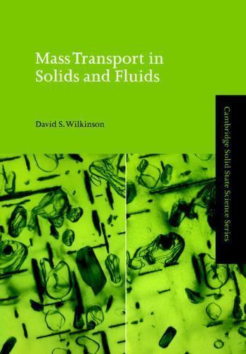 Mass Transport in Solids and Fluids (Cambridge Solid State Science Series) -…
