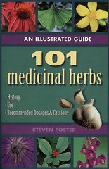 AN ILLUSTRATED GUIDE TO 101 MEDICINAL HERBS: THEIR By Steven Foster *Excellent*