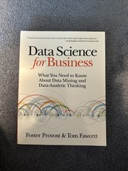 Data Science for Business: What You Need to Know about Data Mining and Data-Anal